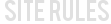 Site  rules